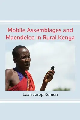 Mobile Assemblages y Maendeleo en la Kenia rural - Mobile Assemblages and Maendeleo in Rural Kenya