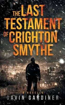 El último testamento de Crighton Smythe - The Last Testament of Crighton Smythe