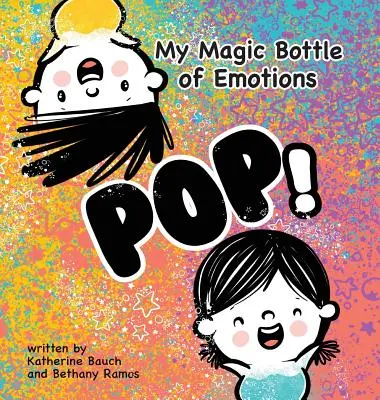 Mi botella mágica de emociones: ¡Pop! - My Magic Bottle of Emotions: Pop!