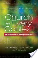 Iglesia para todos los contextos: Una introducción a la teología y la práctica - Church for Every Context: An Introduction to Theology and Practice