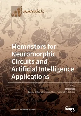 Memristores para circuitos neuromórficos y aplicaciones de inteligencia artificial - Memristors for Neuromorphic Circuits and Artificial Intelligence Applications
