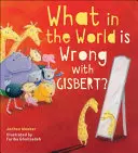 ¿Qué le pasa a Gisbert? - What in the World Is Wrong with Gisbert?