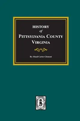 Historia del Condado de Pittsylvania, Virginia - History of Pittsylvania County, Virginia