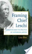 Framing Chief Leschi: Narratives and the Politics of Historical Justice (Enmarcando al Jefe Leschi: narrativas y políticas de justicia histórica) - Framing Chief Leschi: Narratives and the Politics of Historical Justice