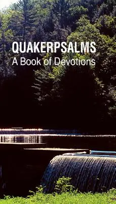 Quakerpsalms: Un libro de devociones - Quakerpsalms: A Book of Devotions