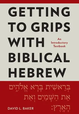 Familiarizarse con el hebreo bíblico: Un libro de texto introductorio - Getting to Grips with Biblical Hebrew: An Introductory Textbook