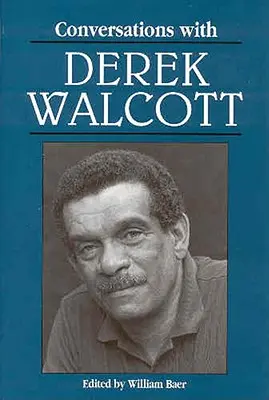 Conversaciones con Derek Walcott - Conversations with Derek Walcott