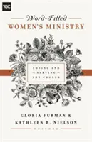 Ministerio de la mujer lleno de Palabra: Amar y servir a la iglesia - Word-Filled Women's Ministry: Loving and Serving the Church