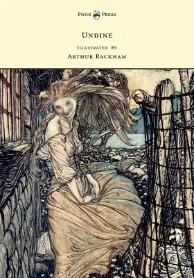 Undine - Ilustrado por Arthur Rackham - Undine - Illustrated by Arthur Rackham