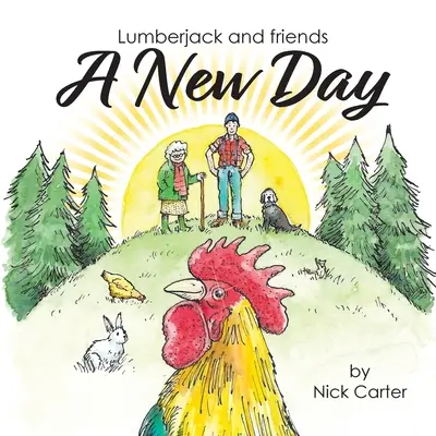 El leñador y sus amigos: A New Day - Lumberjack and Friends: A New Day