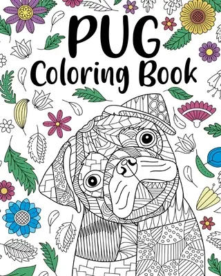 Libro para colorear del perro carlino - Pug Dog Coloring Book