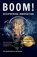 ¡BOOM! Descifrando la innovación: Cómo la disrupción lleva a las empresas a transformarse o morir - BOOM! Deciphering Innovation: How Disruption Drives Companies to Transform or Die