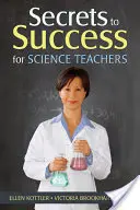 Secretos del éxito para profesores de ciencias - Secrets to Success for Science Teachers