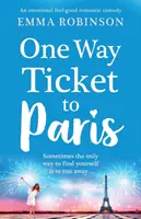 Billete de ida a París: Una comedia romántica emotiva y reconfortante - One Way Ticket to Paris: An Emotional, Feel-Good Romantic Comedy