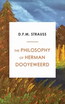 La Filosofía de Herman Dooyeweerd - The Philosophy of Herman Dooyeweerd