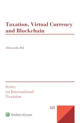 Fiscalidad, moneda virtual y Blockchain - Taxation, Virtual Currency and Blockchain