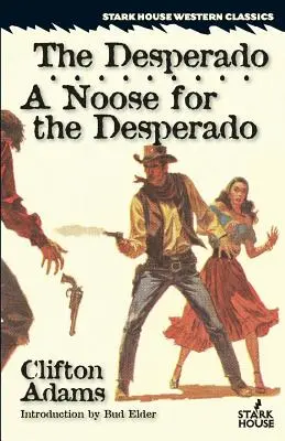 El desesperado / Un lazo para el desesperado - The Desperado / A Noose for the Desperado