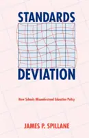 Standards Deviation: Cómo malinterpretan las escuelas la política educativa - Standards Deviation: How Schools Misunderstand Education Policy