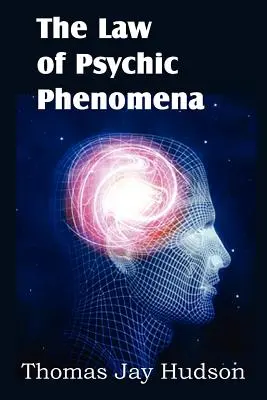 La Ley de los Fenómenos Psíquicos - The Law of Psychic Phenomena