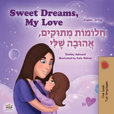 Sweet Dreams, My Love (Libro Infantil Bilingüe Inglés Hebreo) - Sweet Dreams, My Love (English Hebrew Bilingual Children's Book)