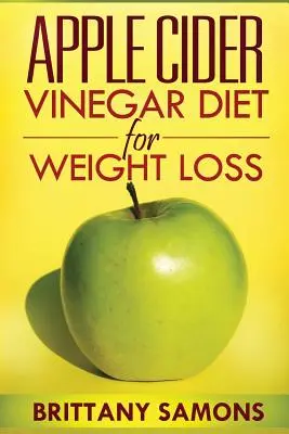 Dieta del Vinagre de Sidra de Manzana para Perder Peso - Apple Cider Vinegar Diet for Weight Loss