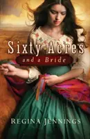 Sesenta acres y una novia - Sixty Acres and a Bride