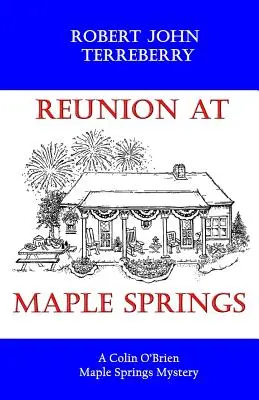 Reunión en Maple Springs: Un misterio de Colin O'Brien en Maple Springs - Reunion at Maple Springs: A Colin O'Brien Maple Springs Mystery