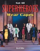 No todos los superhéroes llevan capa - Not All Superheroes Wear Capes