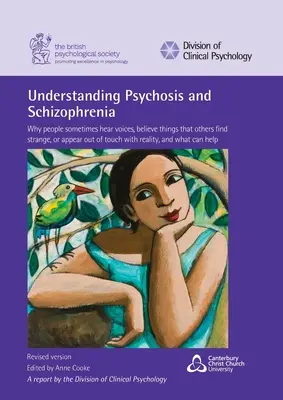 Comprender la psicosis y la esquizofrenia: Por qué las personas a veces oyen voces, creen cosas que otros consideran extrañas o parecen estar fuera de contacto con la realidad. - Understanding Psychosis and Schizophrenia: Why people sometimes hear voices, believe things that others find strange, or appear out of touch with real