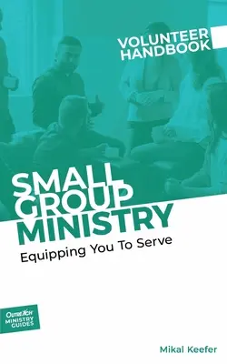 Manual del voluntario del ministerio de grupos pequeños - Small Group Ministry Volunteer Handbook