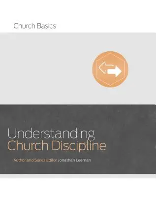 Entendiendo la Disciplina de la Iglesia - Understanding Church Discipline