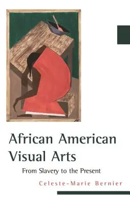 Artes visuales afroamericanas: De la esclavitud al presente - African American Visual Arts: From Slavery to the Present