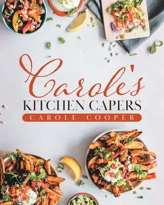 Las travesuras de Carole en la cocina - Carole's Kitchen Capers