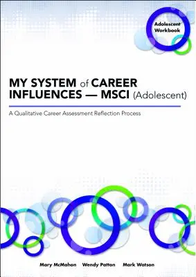 Mi sistema de influencias sobre la carrera -- Msci (Adolescente): Cuaderno de trabajo - My System of Career Influences -- Msci (Adolescent): Workbook