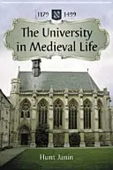 La universidad en la vida medieval, 1179-1499 - University in Medieval Life, 1179-1499