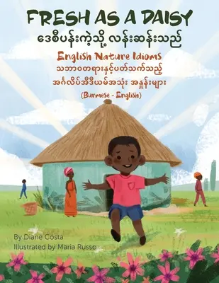 Fresh as a Daisy - English Nature Idioms (Burmese-English): ဒေစီပန်းကဲ့သိ