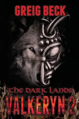 Las Tierras Oscuras: Las Crónicas de Valkeryn Libro 2 - The Dark Lands: The Valkeryn Chronicles Book 2