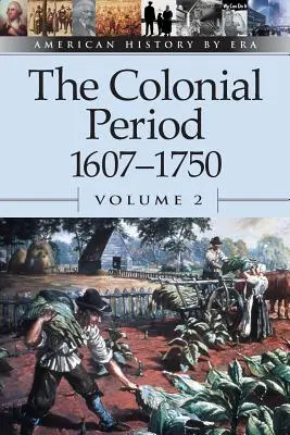 El periodo colonial 1607-1750 - The Colonial Period 1607-1750