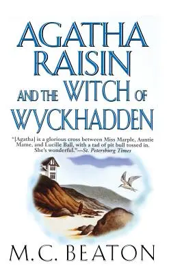 Agatha Raisin y la bruja de Wyckhadden: Un misterio de Agatha Raisin - Agatha Raisin and the Witch of Wyckhadden: An Agatha Raisin Mystery