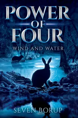 El Poder de los Cuatro, Libro 2: Viento y Agua - Power of Four, Book 2: Wind and Water