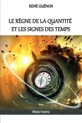 El Reino de la Cantidad y los Signos de los Tiempos - Le rgne de la quantit et les signes des temps