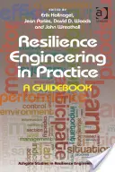 Ingeniería de la resiliencia en la práctica: A Guidebook - Resilience Engineering in Practice: A Guidebook