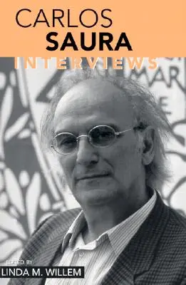 Carlos Saura: Entrevistas - Carlos Saura: Interviews