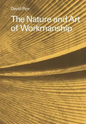 La naturaleza y el arte de trabajar - The Nature and Art of Workmanship