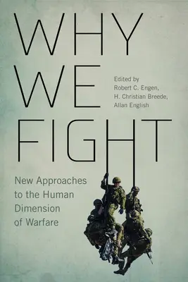 Por qué luchamos, 12: Nuevos enfoques de la dimensión humana de la guerra - Why We Fight, 12: New Approaches to the Human Dimension of Warfare