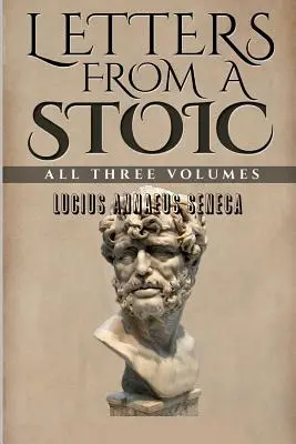 Cartas de un estoico: Los tres volúmenes - Letters From a Stoic: All Three Volumes