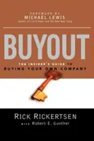 Buyout: The Insider's Guide to Buying Your Own Company (Guía para comprar su propia empresa) - Buyout: The Insider's Guide to Buying Your Own Company