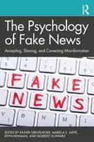 La psicología de las noticias falsas: Aceptar, compartir y corregir la desinformación - The Psychology of Fake News: Accepting, Sharing, and Correcting Misinformation