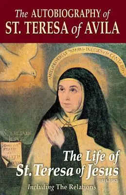 La Autobiografía de Santa Teresa de Ávila - The Autobiography of St. Teresa of Avila