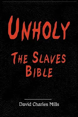 Unholy La Biblia de los esclavos - Unholy The Slaves Bible